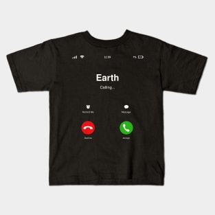 Earth Calling - Environment Conservation - Activism Kids T-Shirt